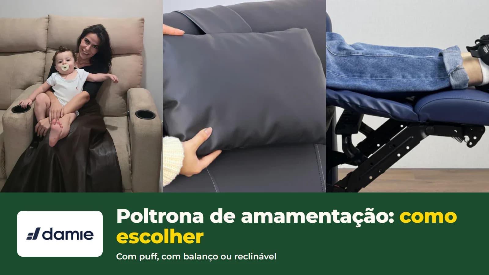 Cecília com o filho no colo na poltrona reclinável da Damie, ao lado das fotos oficiais da almofada regulável e do apoio de pés da Poltrona 2.0