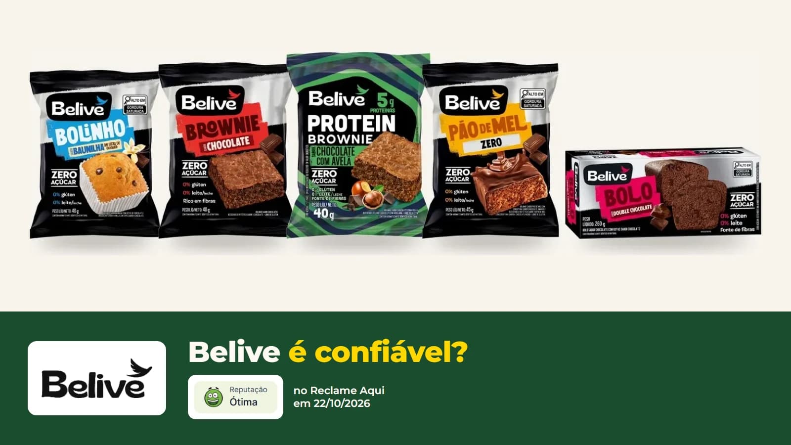 Bolinho, brownies, pão de mel e bolo sem açúcar da Belive, com o logo da loja e a reputação Ótima no Reclame Aqui em 22/10/2026