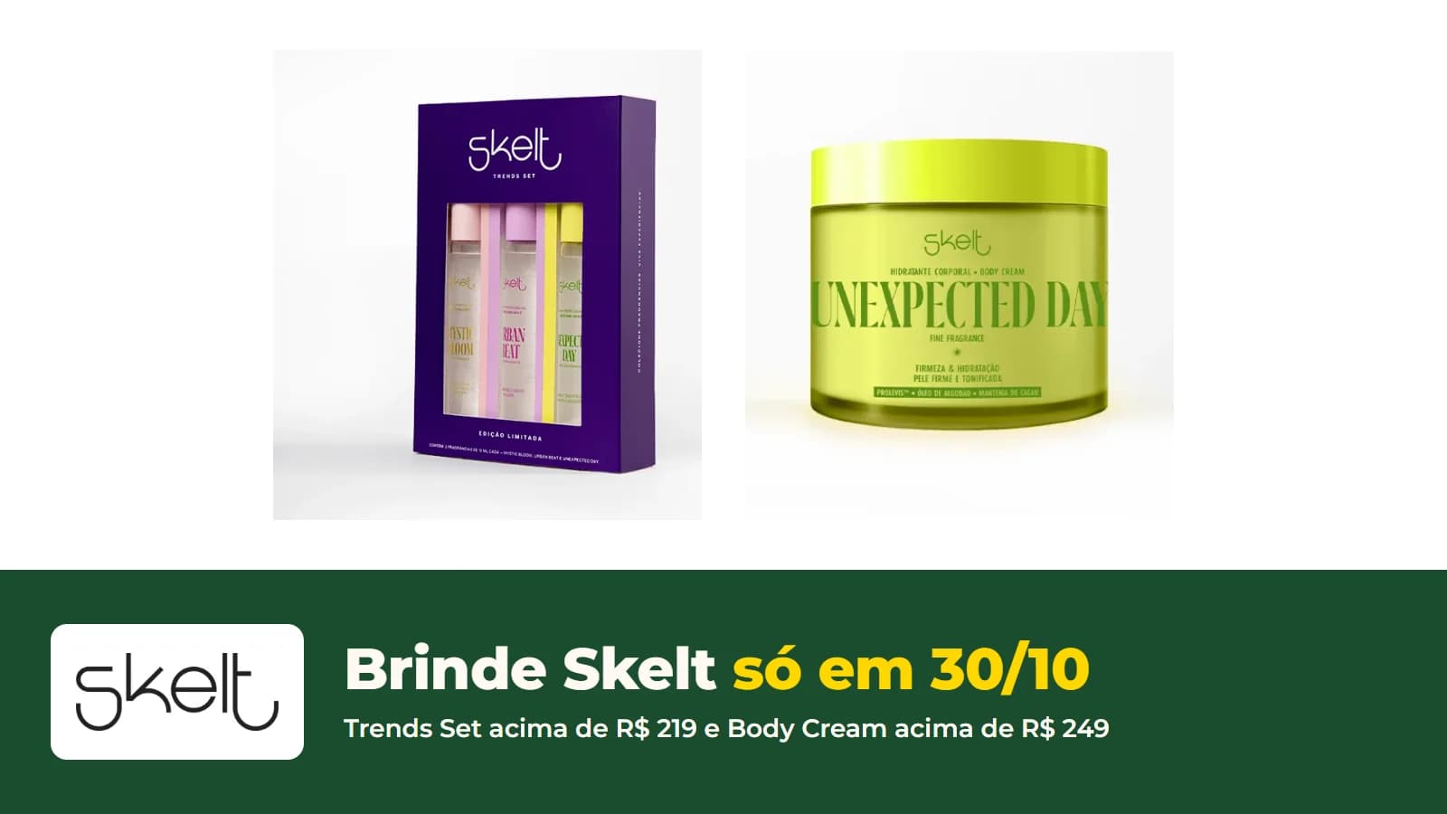 Kit Trends Set e Body Cream Unexpected Day da Skelt, com o logo da loja