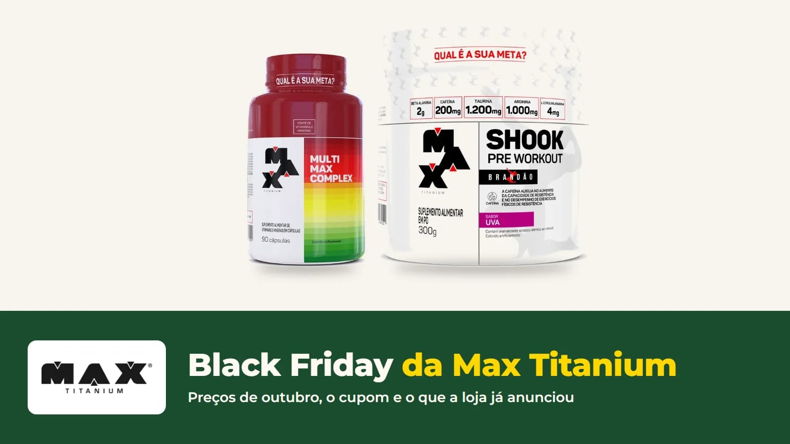 Multivitamínico Multi Max Complex e pré-treino Shook da Max Titanium, com o logo da loja e o título Black Friday da Max Titanium