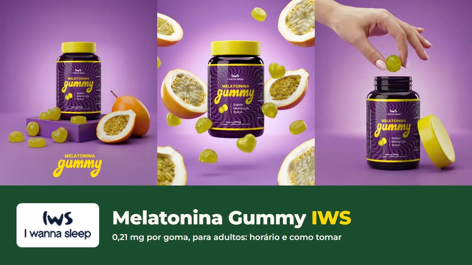 Pote da Melatonina Gummy IWS sabor maracujá doce em três fotos oficiais, com as gomas e o maracujá