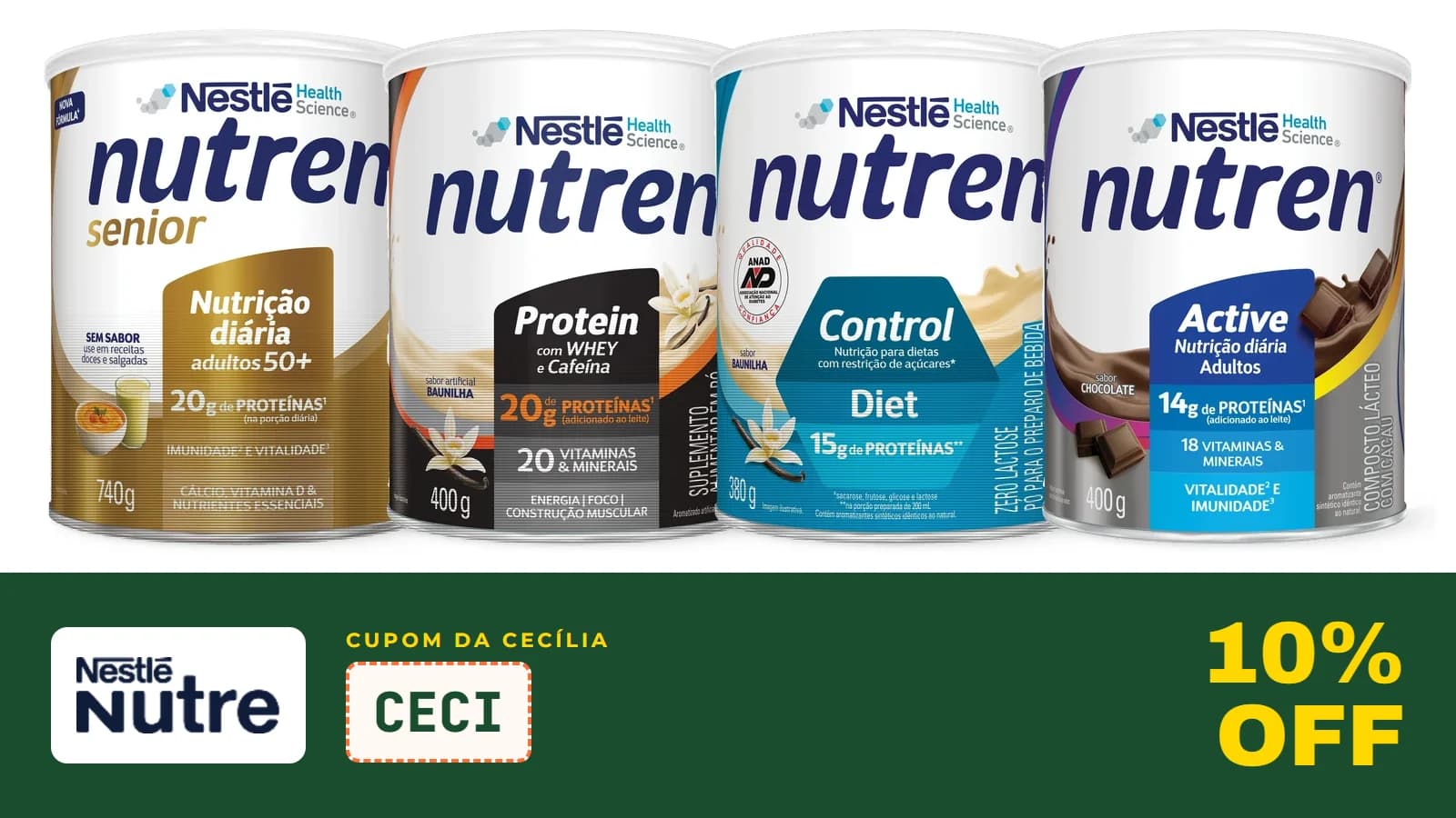 Latas de Nutren Senior, Nutren Protein, Nutren Control e Nutren Active, fotos oficiais da Nestlé Nutre, e o cupom CECI de 10% da Cecília